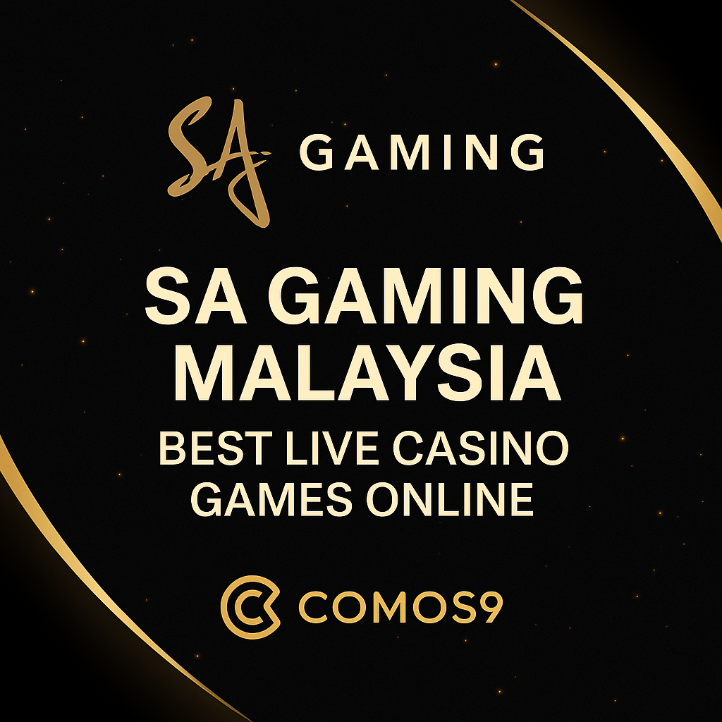 SA Gaming Malaysia 2025 – Best Live Casino Games Online at Comos9