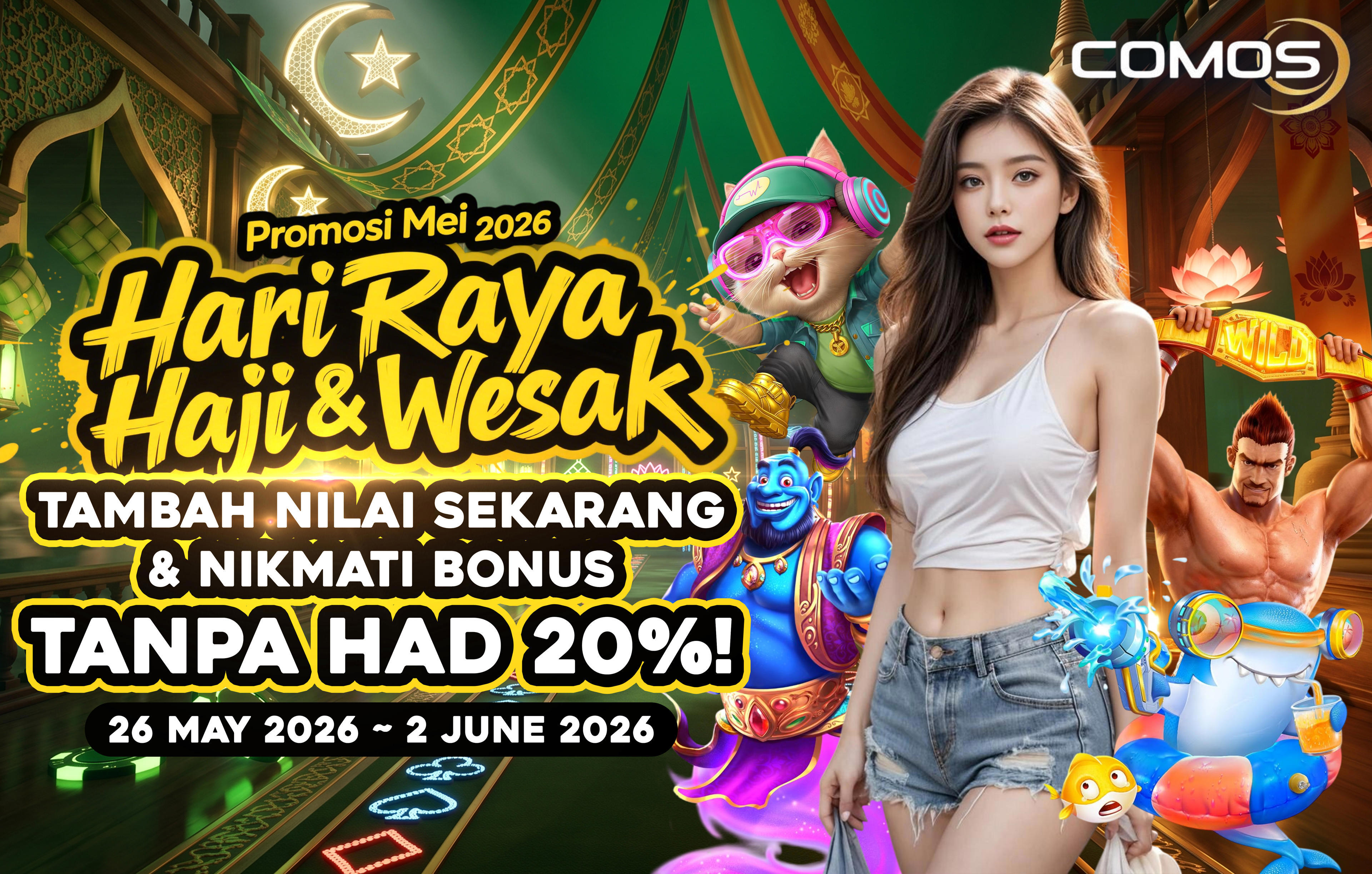 2026 PROMOSI MAY Sambutan Hari Raya Haji & Hari Wesak , Tambah nilai sekarang & nikmati Bonus Tanpa Had 20% ! ( Promosi Ini Hanya Pada 26th MAY - 2rd JUNE 2026 )